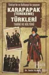 Türkiye'de ve Kafkasya'da Yaşayan Karapapak (Terekeme) Türkleri Tarihi ve Kültürü