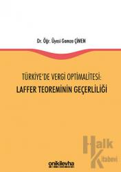 Türkiye'de Vergi Optimalitesi: Laffer Teoreminin Geçerliliği