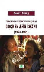 Türkiye'den ve Türkiye'ye Göçler ve Göçmenlerin İskanı 1923-1961