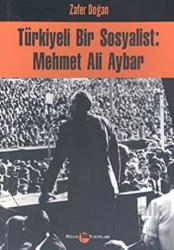 Türkiyeli Bir Sosyalist: Mehmet Ali Aybar