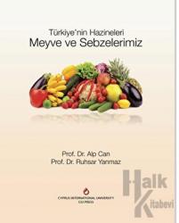 Türkiye'nin Hazineleri Meyve ve Sebzelerimiz (Ciltli)