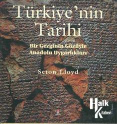 Türkiye'nin Tarihi Bir Gezginin Gözüyle Anadolu Uygarlıkları