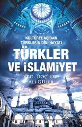 Türkler ve İslamiyet Kültürel Açıdan Türklerin Dini Hayatı