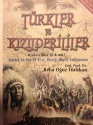 Türkler ve Kızılderililer Kızılderililer Türk mü? Atatürk'ün Son 20 Yılını Verdiği Büyük Araştırma