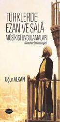 Türklerde Ezan ve Sala Musikisi Uygulamaları Günümüz Örnekleriyle