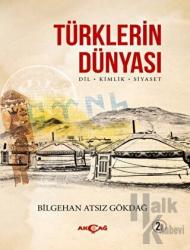 Türklerin Dünyası Dil - Kimlik - Siyaset