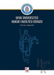 Ufuk Üniversitesi Hukuk Fakültesi Dergisi Cilt:2 - Sayı:1 Haziran 2014