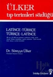 Ülker Tıp Terimleri Sözlüğü Latince-Türkçe / Türkçe-Latince (3. Hamur)