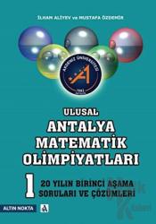 Ulusal Antalya Matematik Olimpiyatları - 20 Yılın Birinci Aşama Soruları ve Çözümleri