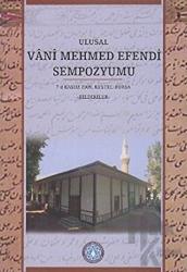 Ulusal Vani Mehmed Sempozyumu 7-8 Kasım 2009, Kestel - Bursa Bildirileri