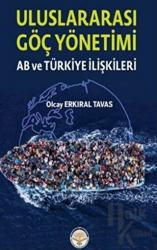 Uluslar Arası Göç Yönetimi AB ve Türkiye İlişkileri