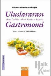 Uluslararası Gastronomi Temel Özellikler - Örnek Menüler ve Reçeteler