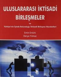 Uluslararası İktisadi Birleşmeler ve Türkiye'nin İçinde Bulunduğu İktisadi Birleşme Hareketleri