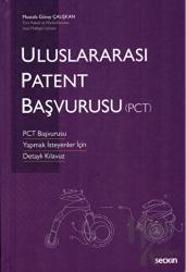 Uluslararası Patent Başvurusu (PCT) (Ciltli) PCT Başvurusu Yapmak İsteyenler İçin Detaylı Kılavuz