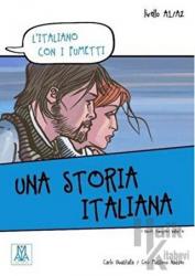 Una Storia Italiana (L'italiano Con i Fumetti- Livello: A1-A2) İtalyanca Okuma Kitabı