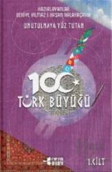 Unutulmaya Yüz Tutan 100 Türk Büyüğü (3 Kitap Takım)