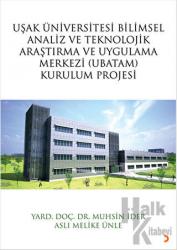 Uşak Üniversitesi Bilimsel Analiz ve Teknolojik Araştırma ve Uygulama Merkezi (UBATAM) Kurulum Projesi UBATAM Kurulum Projesi