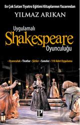 Uygulamalı Shakespeare Oyunculuğu Oyunculuk - Tiratlar - Şiirler - Soneler