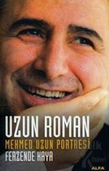 Uzun Roman Mehmed Uzun Portresi