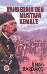 Vahdeddin’den Mustafa Kemal’e