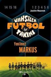 Vahşiler Futbol Takımı 13 - Yenilmez Markus (Ciltli)