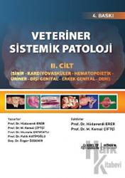 Veteriner Sistemik Patoloji Cilt 2: Sinir - Kardiyovasküler - Hematopoietik - Üriner - Dişi Genital - Erkek Genital - Deri