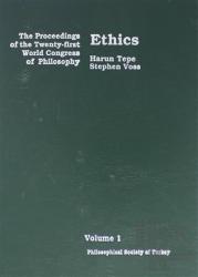 Volume 1: Ethics (Ciltli) The Proceedings of the Twenty-first World Congress of Philosophy Volume 1