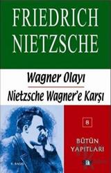 Wagner Olayı - Nietzsche Wagner’e Karşı Bir Müzisyen Sorunu
