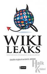 Wikileaks Yeni Dünya Düzenine Hoşgeldiniz