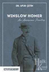 Winslow Homer - An American Painter