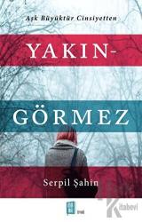 Yakın - Görmez Aşk Büyüktür Cinsiyetten