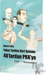 Yakın Tarihte Kürt Sorunu: 40'lardan PKK'ye 1938-Günümüz