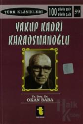 Yakup Kadri Karaosmanoğlu Hayatı ve Eserleri