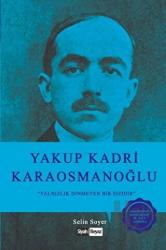 Yakup Kadri Karaosmanoğlu Yalnızlık Dinmeyen Bir Sızıdır