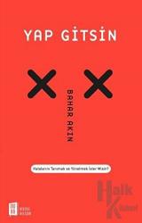 Yap Gitsin Hatalarını Tanımak ve Yönetmek İster Misin?