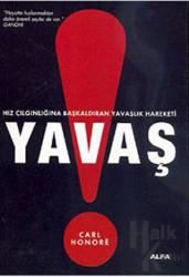 Yavaş Hız Çılgınlığına Başkaldıran Yavaşlık Hareketi