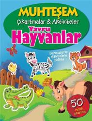 Yavru Hayvanlar - Muhteşem Çıkartmalar ve Aktiviteler Bulmacalar ve Aktivitelerle Birlikte