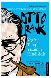 Yegane Terapi Yaşamın Kendisidir - Otto Rank