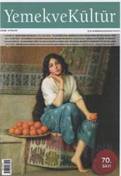 Yemek ve Kültür Üç Aylık Dergi Sayı: 70 - Kış 2023