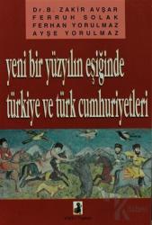Yeni Bir Yüzyılın Eşiğinde Türkiye Ve Türk Cumhuriyetleri