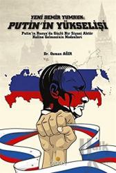 Yeni Demir Yumruk: Putin'in Yükselişi