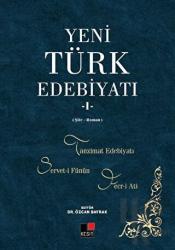 Yeni Türk Edebiyatı 1 (Şiir-Roman) Tanzimat Edebiyatı, Servet-i Fünun ve Fecr-i Ati
