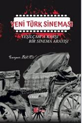 Yeni Türk Sineması - Yeşilçam'a Karşı Bir Sinema Arayışı