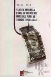 Yeniden Yapılanan Dünya Ekonomisinde Marshall Planı ve Türkiye Uygulaması