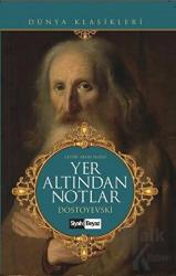 Yeraltından Notlar Dünya Klasikleri