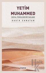 Yetim Muhammed - Sosyal - Psikolojik Bir Yaklaşım