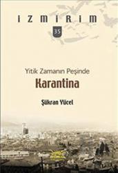 Yitik Zamanın Peşinde: Karantina İzmirim - 35
