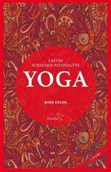 Yoga 1. Kitap Surya’dan Patanjali’ye
