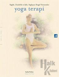 Yoga Terapi Sağlık, Zindelik ve Şifa Sağlayan Doğal Yöntemler