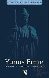 Yunus Emre - Anadolu Edebiyatı Notları